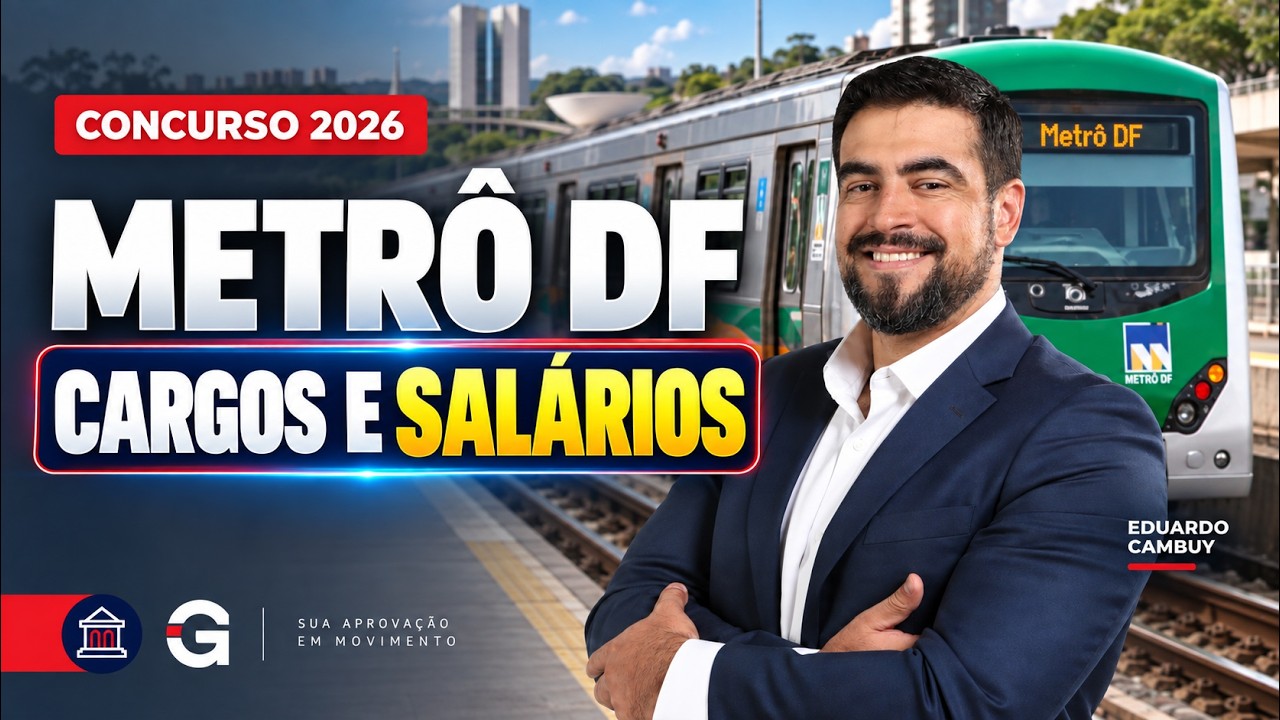 Concurso Metrô-DF: Matérias, TAF, Carreira e Previsão da Prova