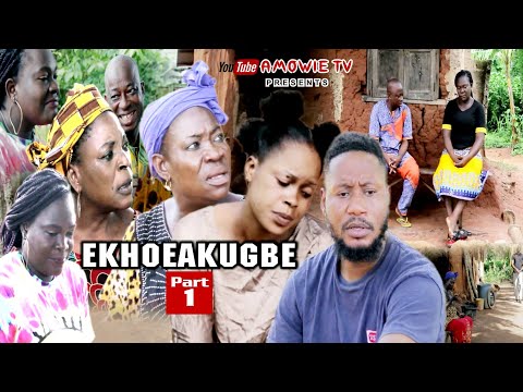 EKHOEAKUGBE PART 1 LATEST BENIN MOVIE 2022