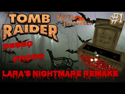 Halloween Tomb Raider Custom wraz z Deseo odc.1 - Lara's Nightmare Remake 🎃