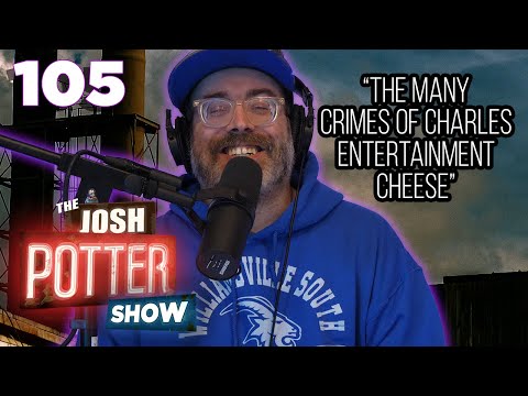 Only Trash Go to Chuck E. Cheese's (EP105) The Josh Potter Show