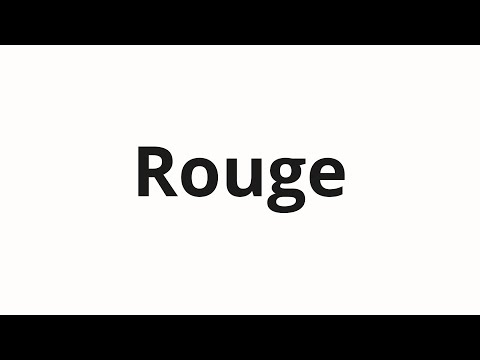 How to pronounce Rouge