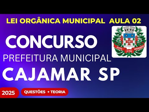 Cajamar SP City Hall 2026 Lesson 02 Municipal Organic Law + NEW Questions
