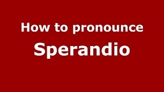 How to pronounce Sperandio