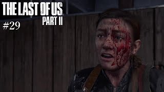 [PS4実況] #29 ラストオブアスⅡ