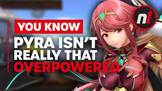 You Know, Pyra Isn't Really That Overpowered in Smash Ultimate