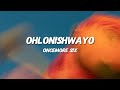 Oncemore Six - Ohlonishwayo | Lyrics & Translation
