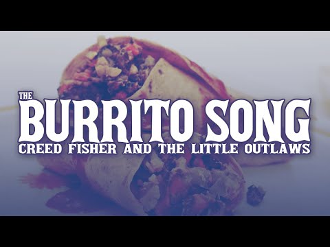 Creed Fisher- The Burrito Song (feat. The Little Outlaws) (Official Music Video)