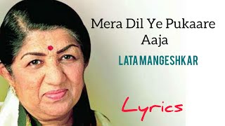 Mera Dil Ye Pukare Aaja  Lyrics  Lata Mangeshkar