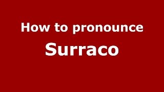 How to pronounce Surraco