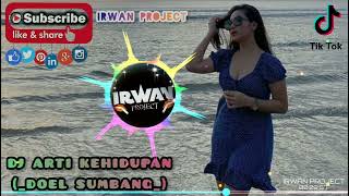 Download lagu DJ ARTI KEHIDUPAN (DOEL SUMBANG), Dj viral Yang Kalian Cari, Dj TikTok Terbaru, mp3