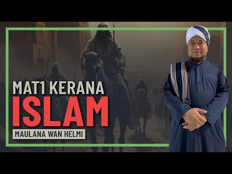 Maulana Wan Helmi - Sanggup Hilang Nyawa Demi Islam