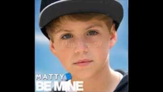 MattyBRaps- Be Mine ~~~~UNHEARD ORIGINAL~~~~~