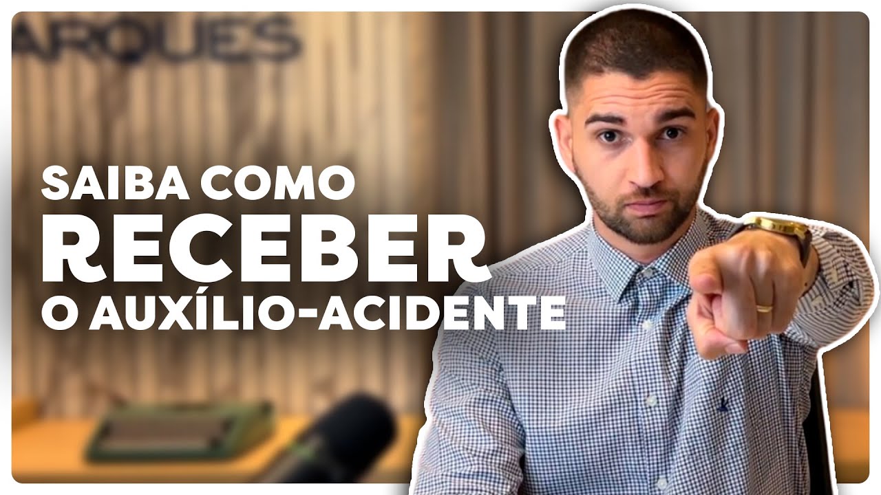O que é AUXÍLIO-ACIDENTE do INSS e como RECEBER