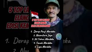 Download lagu 5 Top Lagu Pilihan Special Hari Merdeka - Elang Raung mp3