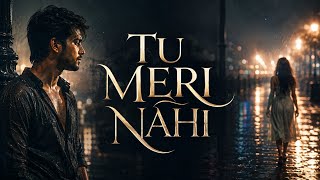 Download lagu 💔 TU MERI NAHI ❤️ | One Sided Love Song | Heart Touching Hindi Song | RHYTHM VERSE AI mp3