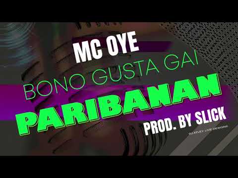 BONO GUSTA GAI PARIBANAN [PROD. BY SLICK]