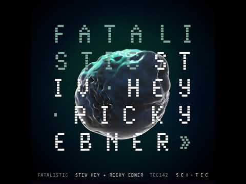Stiv Hey & Ricky Ebner - Fatalistic
