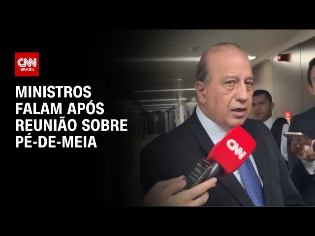 Ministros falam após reunião sobre Pé-de-Meia | CNN 360º