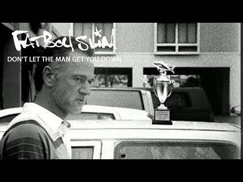 Fatboy Slim - Don't Let The Man Get You Down  (High Res / Official video)