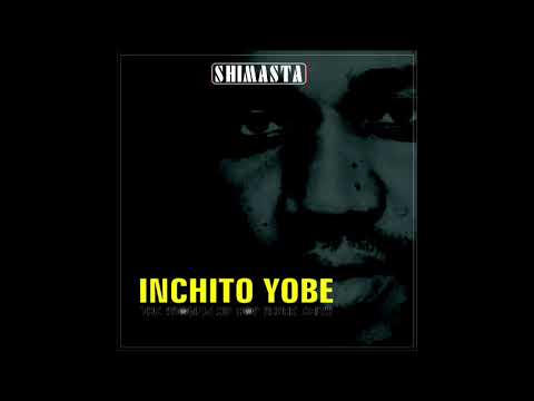 Inchito Yobe - Shimasta | (Official Audio)