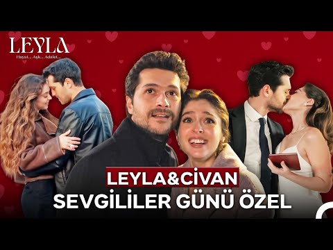 14 Şubat Sevgililer Günü Özel #LeyCiv ❤ - Leyla: Hayat...Aşk...Adalet...