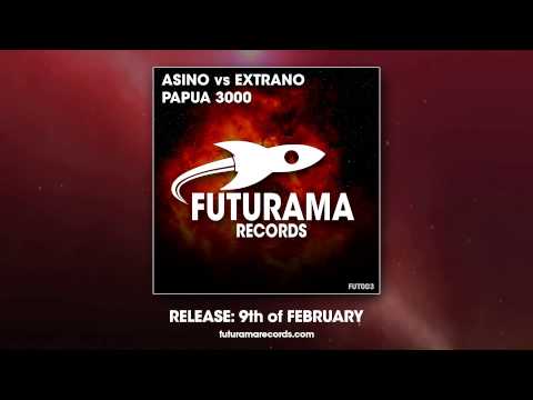 Asino vs Extrano - Papua 3000 (Original Club Mix)
