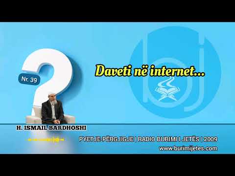 Pyetje - Përgjigje Nr. 39 | Daveti në internet