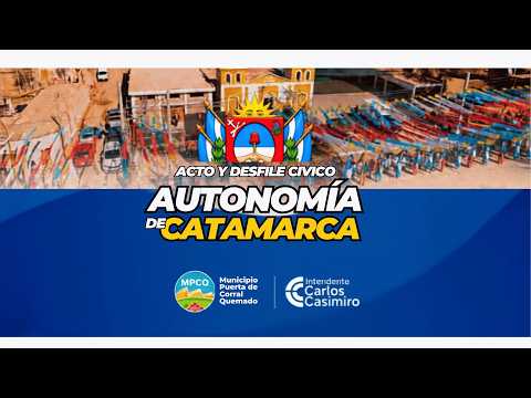 205° ANIVERSARIO DE LA AUTONOMIA DE CATAMARCA - PUERTA DE CORRAL QUEMADO, BELEN