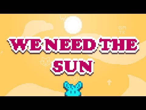 We Need the Sun youtube-video