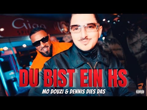 MO DOUZI x @dennisdiesdas44  - DU BIST EIN HS (prod. by AYMVN, CPTN)