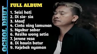 Download lagu OCHOL DHUT FULL ALBUM TERBARU 2025__Seisi hati__Di sia sia mp3