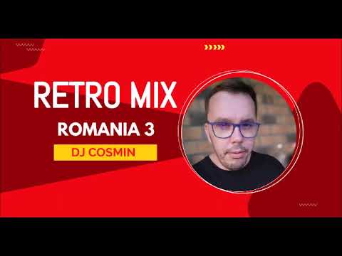 RETRO MIX ROMANIA 3 DJ COSMIN