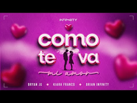 Como te va mi amor - Brian Infinity, Kiara Franco, Bryan JG