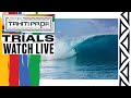 WATCH LIVE SHISEIDO Tahiti Pro presented by Outerknown Trials 2024