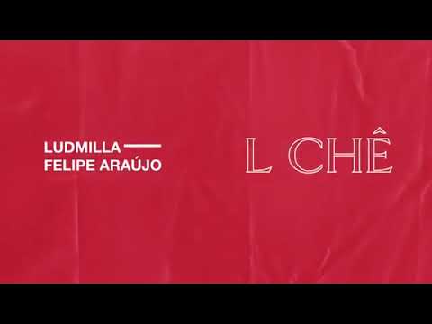 Clichê Ludmilla part. Felipe Araújo lançamento 2018