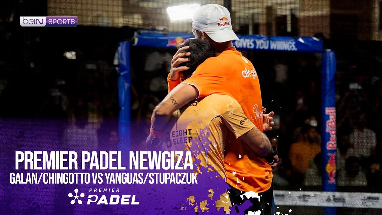 Galan/Chingotto vs Yanguas/Stupaczuk - Final | HIGHLIGHTS Premier Padel - Newgiza P2 2026 | 04/18/20