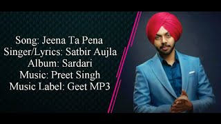 Satbir Aujla - JEENA TA PENA Full Song With Lyrics Preet