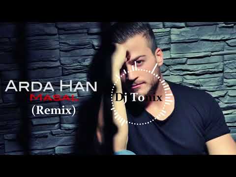 Dj Tonix vs Arda Han   Masal   2017 Remix