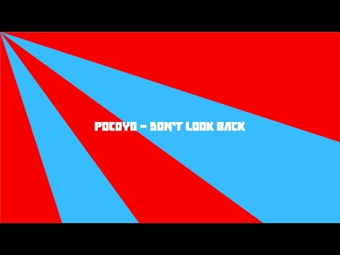 Pocoyo - Don't Look Back  (feat. Meg Lieder)