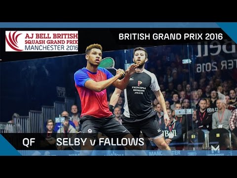Squash: Selby v Fallows - British Grand Prix 2016 QF Highlights