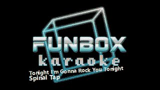 Spinal Tap - Tonight I&#39;m Gonna Rock You Tonight (Funbox Karaoke, 1984)