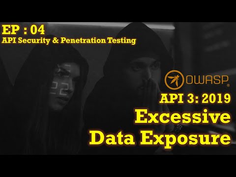 API Penetration Testing - EP-04 | Excessive Data Exposure | API 3 2019 | OWASP TOP 10 APIs