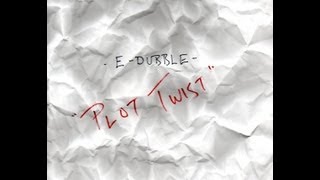 e-dubble - Plot Twist