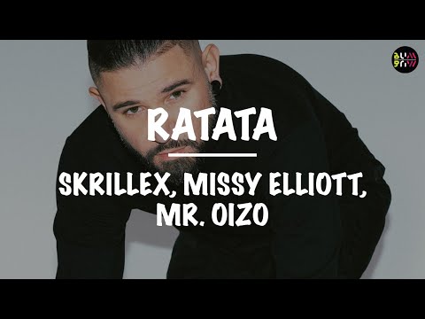 Skrillex, Missy Elliott, & Mr. Oizo || RATATA (Lyrics)