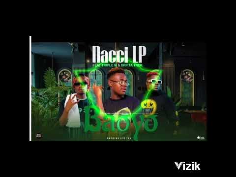 Nacci Lp ft Drifta Trek & Triple M – Baoyo