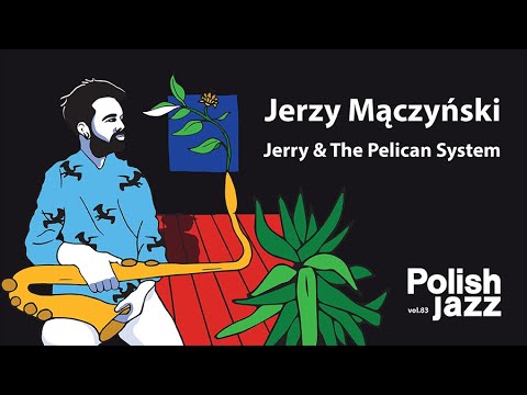Jerzy Maczynski Jerry & The Pelican System - Big Kraska online metal music video by JERZY MĄCZYŃSKI