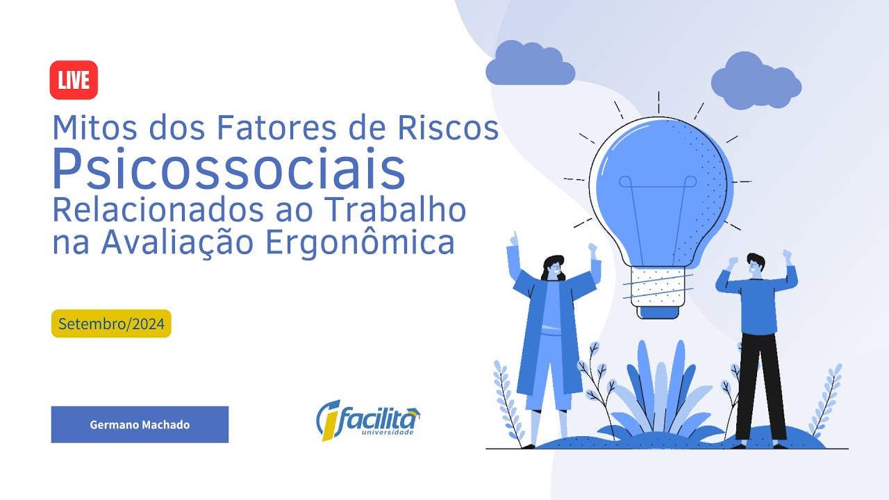 Live - Mitos dos Fatores de Riscos Ergonômicos Psicossociais do Trabalho na Avaliação Ergonômica