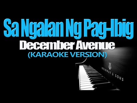 SA NGALAN NG PAG-IBIG - December Avenue (KARAOKE VERSION)