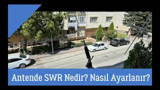 Antende SWR Nedir?  Nasıl Ayarlanır?