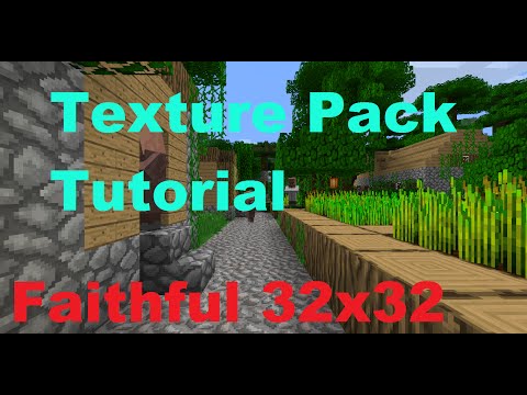 Texture Pack Tutorial!  (Faithful 32x32)